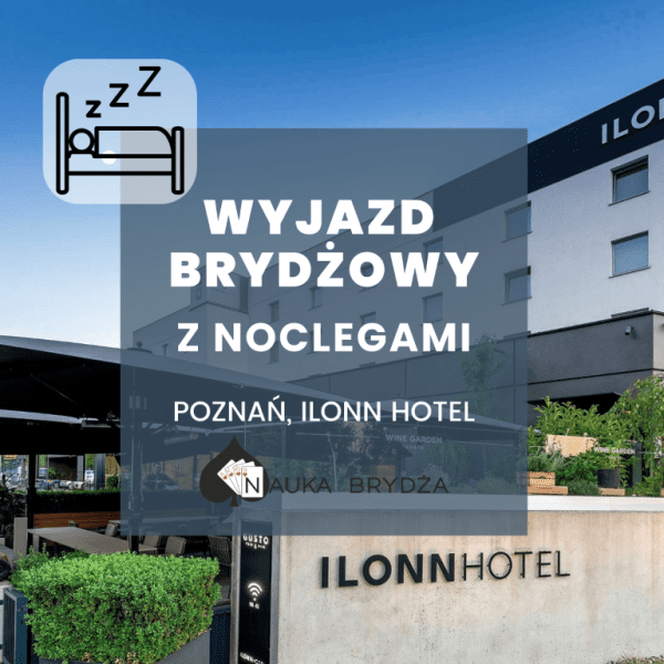 Wyjazd brydżowy w Poznaniu, hotel Ilonn Proam